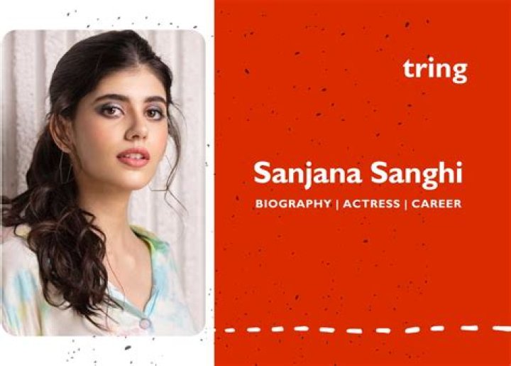 Sanjana Sanghi Height, Age, Boyfriend, Biography, Wiki, Net Worth
