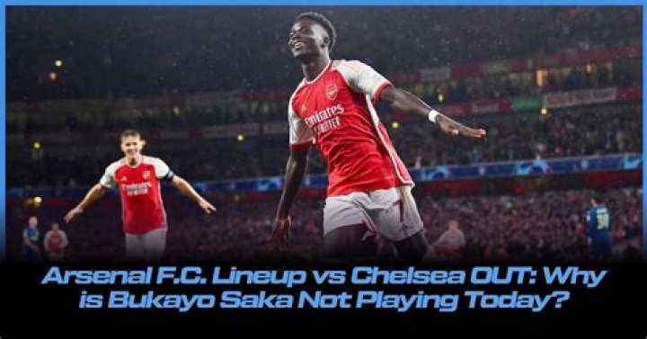 
Why is Bukayo Saka not playing today? 